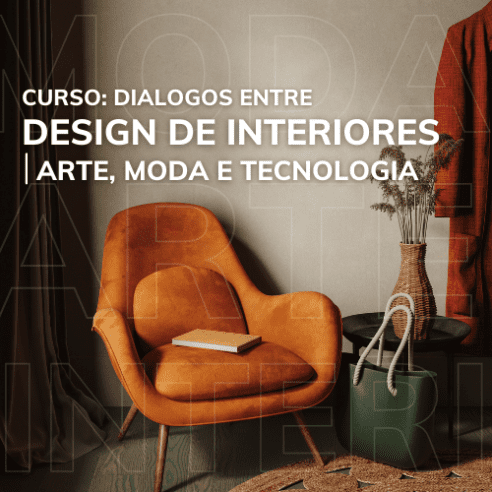 design de interiores: arte, moda e tecnologia